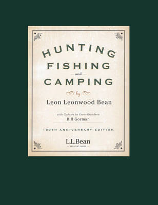 Hunting, Fishing, and Camping - Leon Leonwood Bean