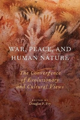 War, Peace, and Human Nature - 