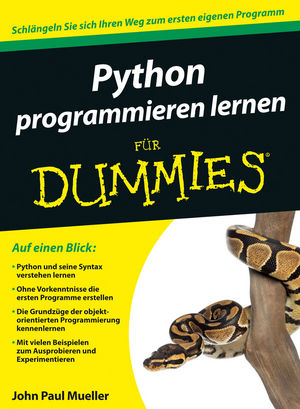 Python programmieren lernen für Dummies - John Paul Mueller