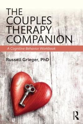 The Couples Therapy Companion - Russell Grieger