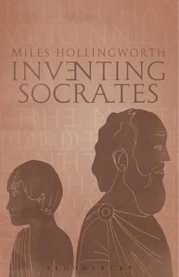 Inventing Socrates - Dr Miles Hollingworth