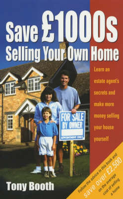 Save Thousands Selling Your Own Home - Tony Booth