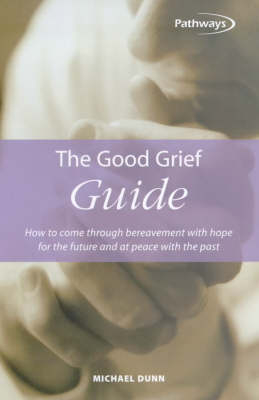 The Good Grief Guide - Michael Dunn