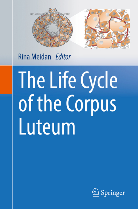 The Life Cycle of the Corpus Luteum - 