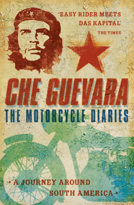 The Motorcycle Diaries - Ernesto ‘Che’ Guevara