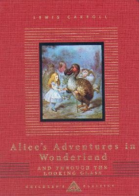 Alice's Adventures In Wonderland And Through The Looking Glass - Lewis Carroll