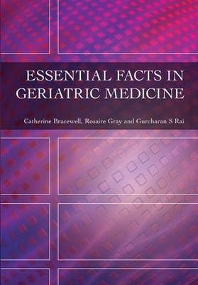 Essential Facts in Geriatric Medicine - Ann McPherson, Chris Donovan, Aidan Mcfarlane