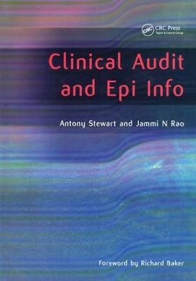 Clinical Audit and Epi Info - Antony Stewart, Jammi Rao