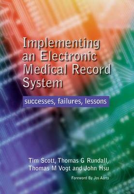 Implementing an Electronic Medical Record System - Tim Scott, Thomas Rundall, Thomas Vogt, John Hsu