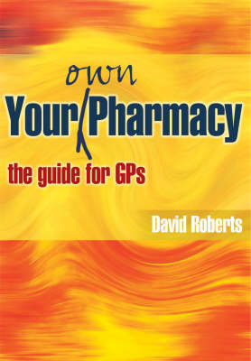 Your Own Pharmacy - David Roberts