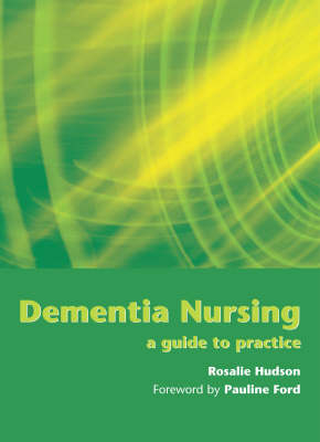 Dementia Nursing - Rosalie Hudson