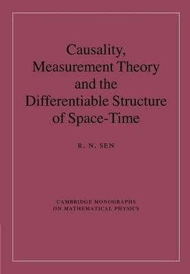 Causality, Measurement Theory and the Differentiable Structure of Space-Time - R. N. Sen