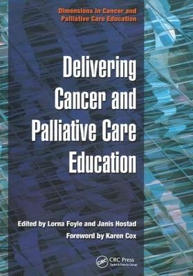 Delivering Cancer and Palliative Care Education - Lorna Foyle, Janis Hostad