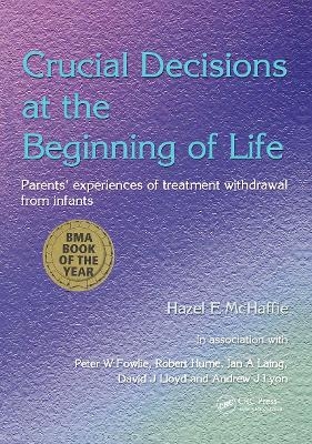 Crucial Decisions at the Beginning of Life - Hazel McHaffie