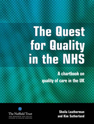 The Quest for Quality in the NHS - Sheila Leatherman, Kim Sutherland