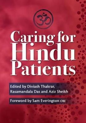 Caring for Hindu Patients - Diviash Thakrar, Rasamandala Das, Aziz Sheikh