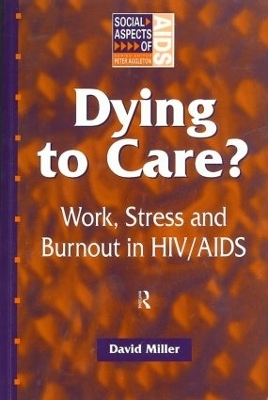 Dying to Care - David Miller