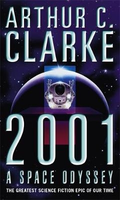 2001: A Space Odyssey - Arthur C. Clarke