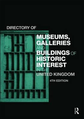 Directory of Museums, Galleries and Buildings of Historic Interest in the United Kingdom -  Europa Publications