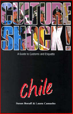 Culture Shock! Chile - I. Camacho, S. Roraff