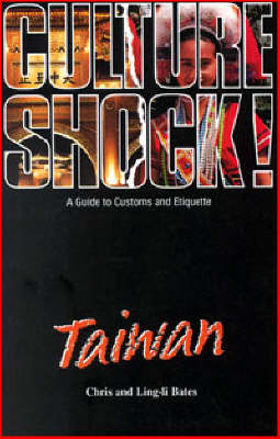 Culture Shock! Taiwan - C. Bates, L. Bates