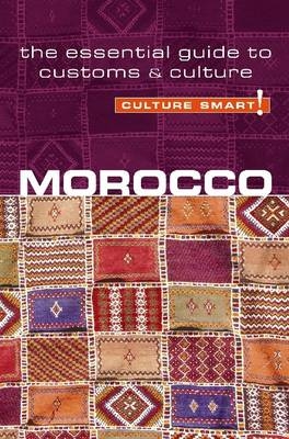 Morocco - Culture Smart! The Essential Guide to Customs & Culture - Jillian York