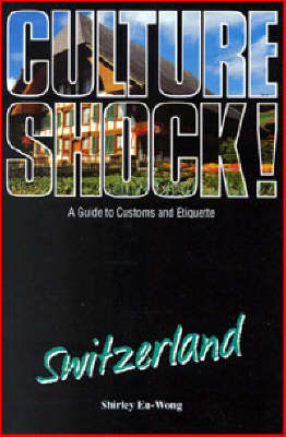 Culture Shock! Switzerland - Shirley Eu-Wong