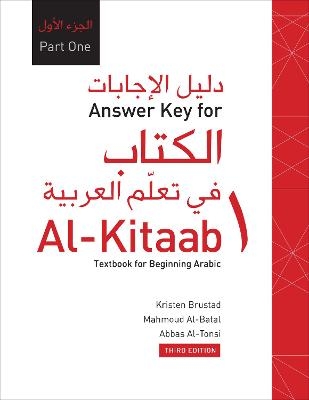 Answer Key for Al-Kitaab fii Tacallum al-cArabiyya - Kristen Brustad, Mahmoud Al-Batal, Abbas Al-Tonsi