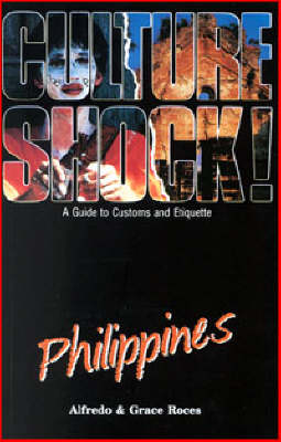 Culture Shock! Philippines - Alfredo Roces, Grace Roces