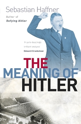 The Meaning Of Hitler - Sebastian Haffner