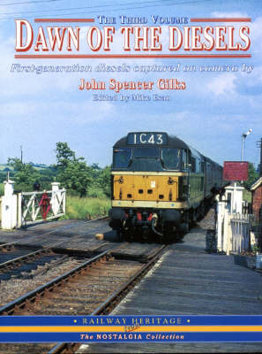 Dawn of the Diesels - John Spencer Gilks, Mike Esau