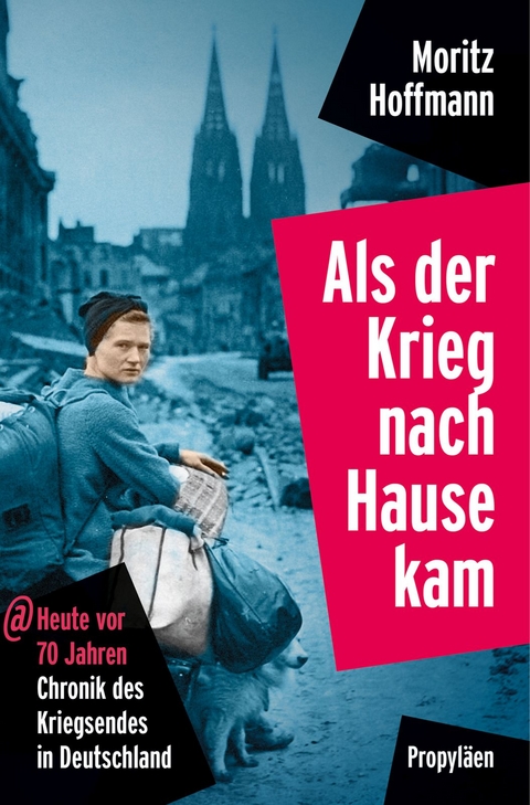 Als der Krieg nach Hause kam - Moritz Hoffmann