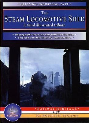 The Steam Locomotive Shed - John Stretton