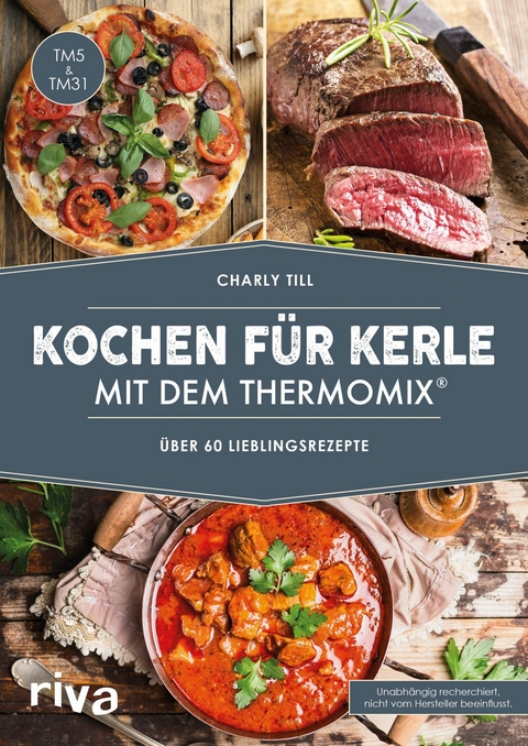 Kochen für Kerle mit dem Thermomix® -  Charly Till