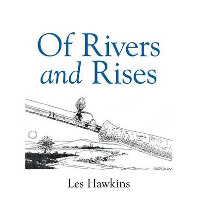 Of Rivers and Rises - Les Hawkins