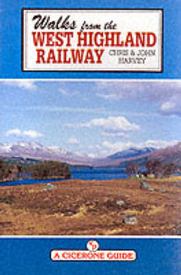 Walks from the West Highland Railway - Chris Harvey, John Harvey