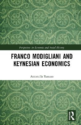 Franco Modigliani and Keynesian Economics - Antonella Rancan