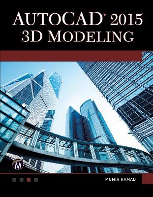 AutoCAD 2015 3D Modeling - Munir Hamad