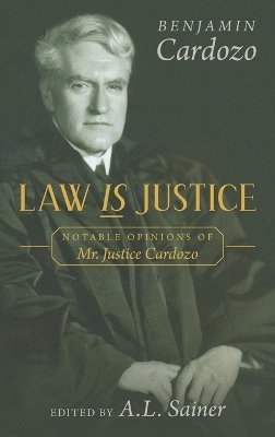 Law is Justice - Benjamin Cardozo