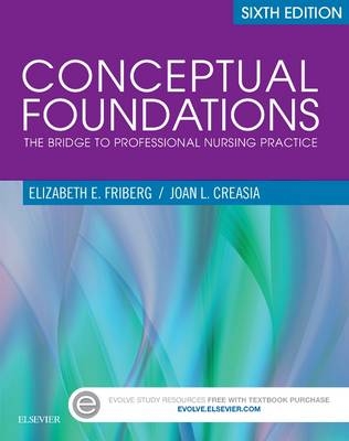 Conceptual Foundations - Elizabeth E. Friberg, Joan L. Creasia