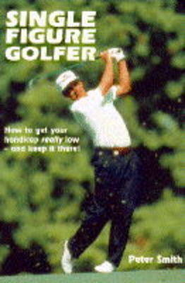 Single Figure Golfer - Peter Smith