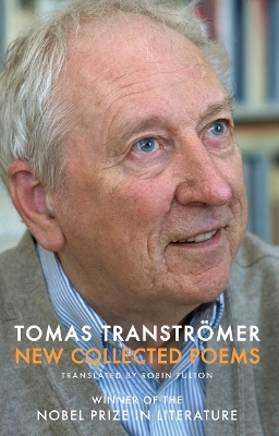 New Collected Poems - Tomas Transtromer