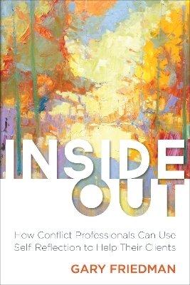 Inside Out - Gary Friedman