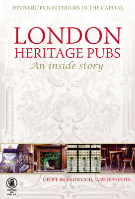 London Heritage Pubs - Geoff Brandwood, Jane Jephcote