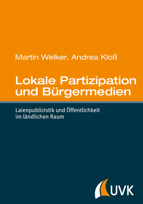 Lokale Partizipation und Bürgermedien - Martin Welker, Andrea Kloß