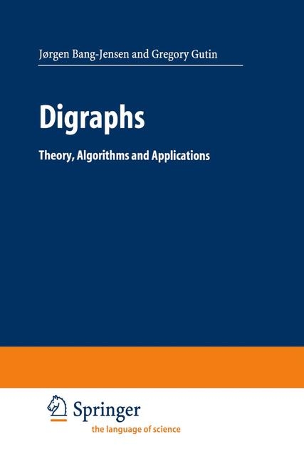 Digraphs - Jorgen Bang-Jensen, Gregory Gutin