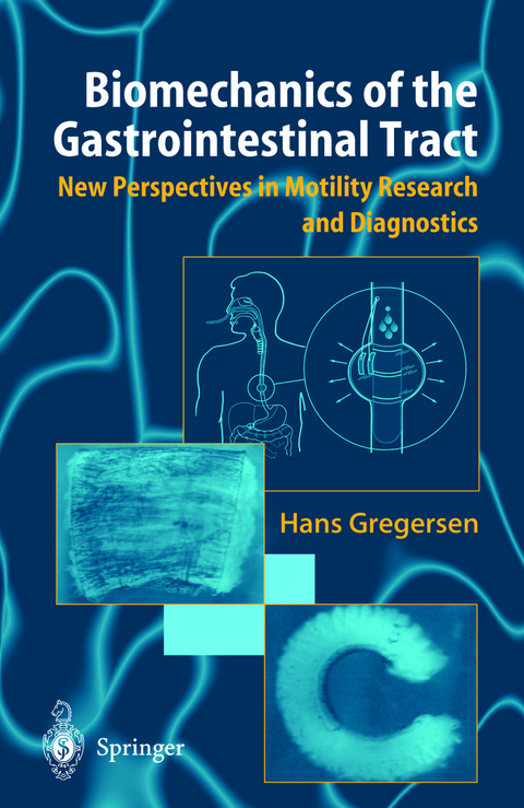 Biomechanics of the Gastrointestinal Tract - Hans Gregersen