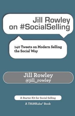 Jill Rowley on #SocialSelling - Jill Rowley