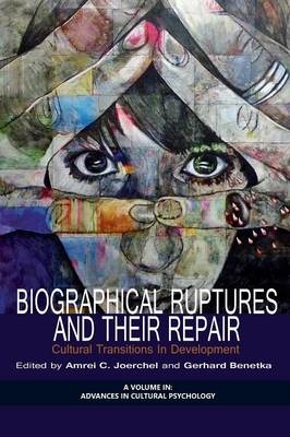 Biographical Ruptures and Their Repair - 