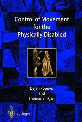 Restoring Movement in the Physically Disabled - Dejan Popovic, Thomas Sinkjaer